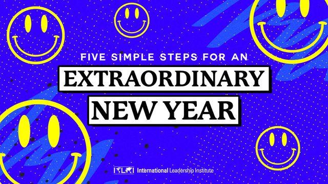 Five Simple Steps for an Extraordinary New Year