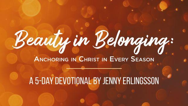 Beauty in Belonging: Anchoring in Christ in Every Season by Jenny Erlingsson