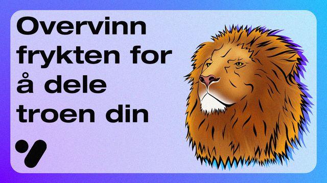 Overvinn frykten for å dele troen din