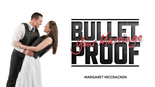 BulletProof Your Marriage