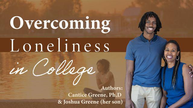 Overcoming Loneliness in College  a 9-Day Devotional by Cantice Greene and Joshua Greene