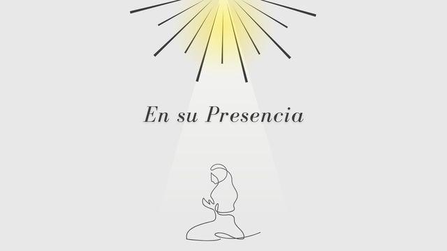 En Su Presencia