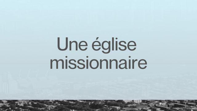 Une église missionnaire