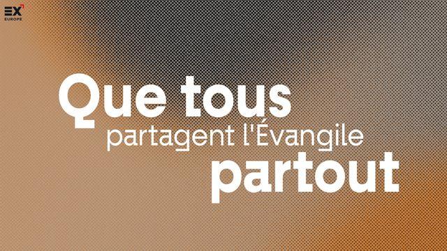 Que Tous Partagent L'évangile Partout // Gospel X - L'évangile Pour Tous Par Tous