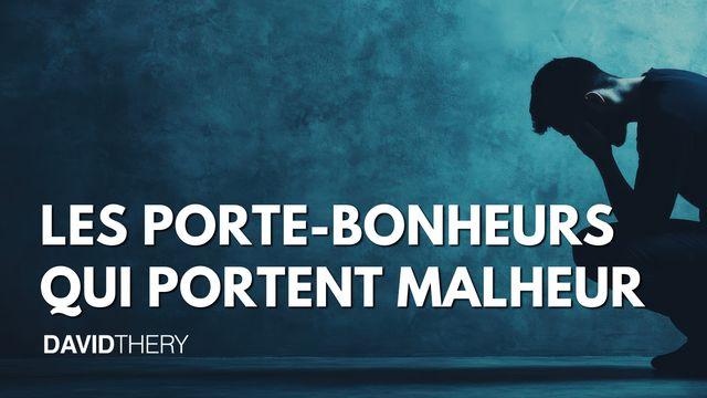 Les porte-bonheurs qui portent malheur
