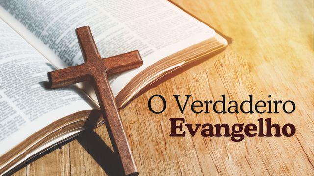 O Verdadeiro Evangelho
