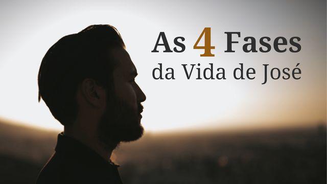 As Quatro Fases Da Vida De José