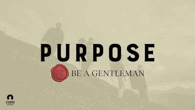 [Be a Gentleman] Purpose