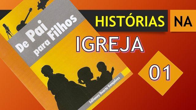 Histórias na Igreja - 01