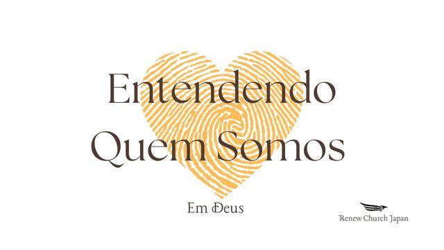 Entendendo Quem Somos Em Deus