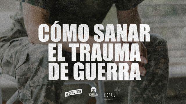 Cómo sanar el trauma de guerra