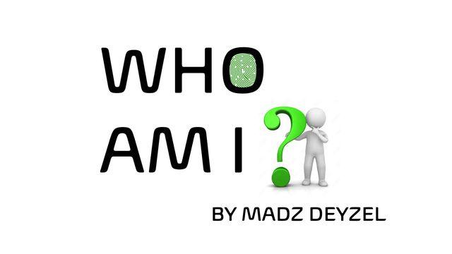 Who Am I?