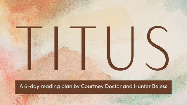 Titus: Displaying the Gospel of God's Grace