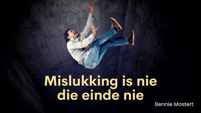 Mislukking Is Nie Die Einde Nie