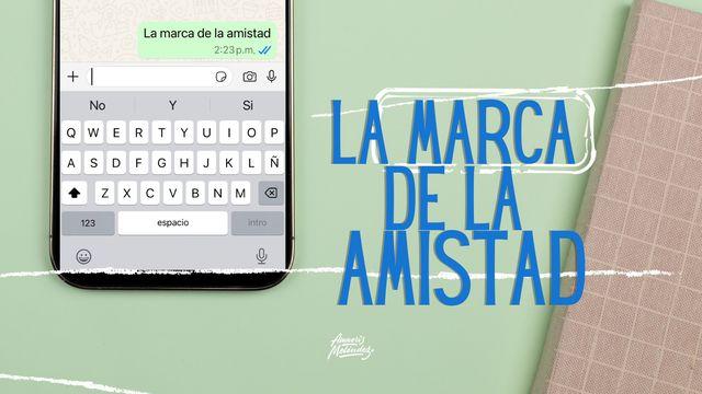 La Marca De La Amistad