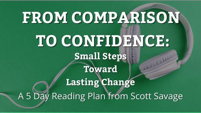 From Comparison to Confidence: Small Steps Toward Lasting Change