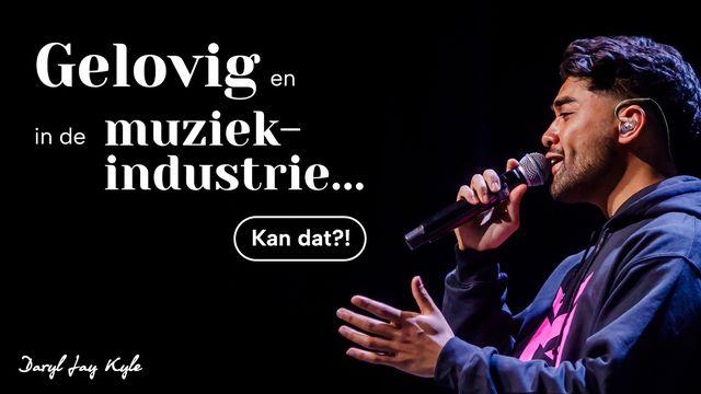 Gelovig in de muziekindustrie… Kan dat?
