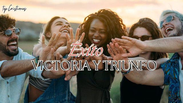 Éxito, Victoria Y Triunfo
