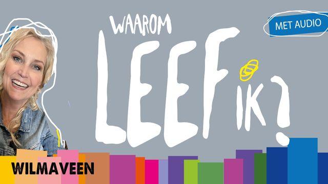 Waarom leef ik?