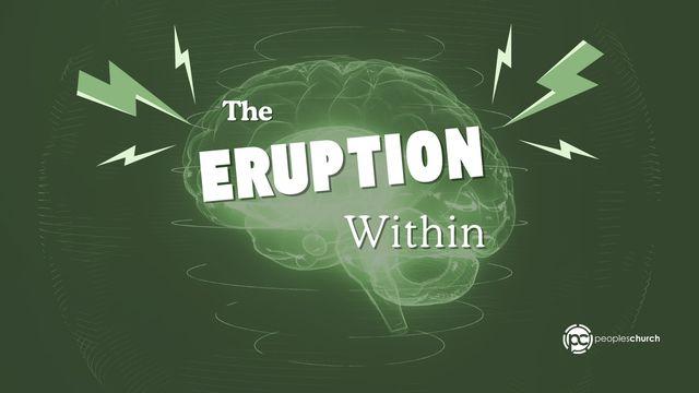 The Eruption Within: A Biblical Plan for Managing Anger
