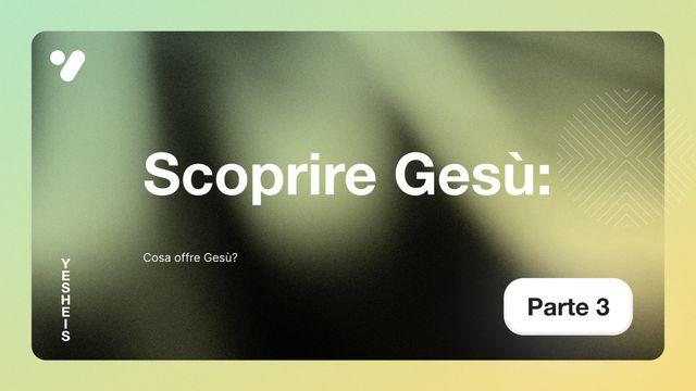 Cosa Offre Gesù?