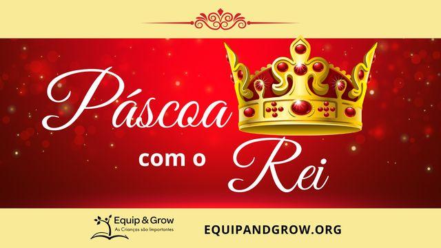 Páscoa Com O Rei