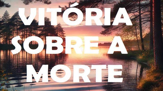 Vitória Sobre a Morte