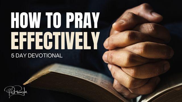How to Pray Effectively