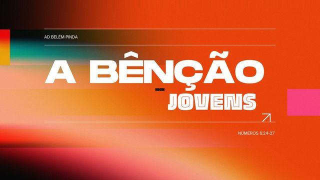 A Bênção Para Jovens