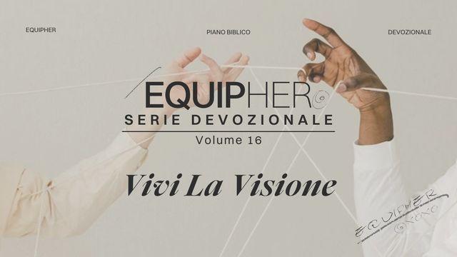 EquipHer Vol. 16: "Vivi La Visione"