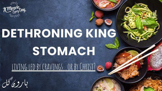 Dethroning King Stomach