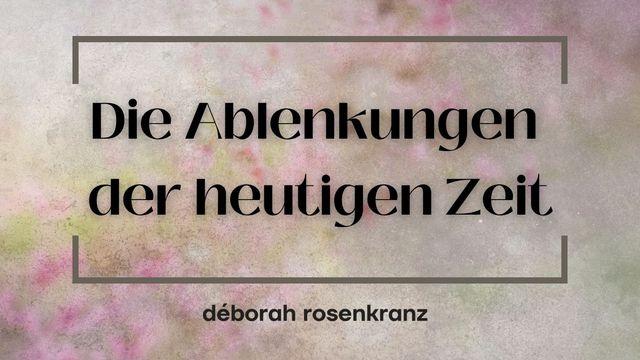 Die Ablenkungen der heutigen Zeit