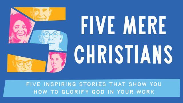 Five Mere Christians