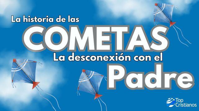 La Historia De Las Cometas, La Desconexión Con El Padre