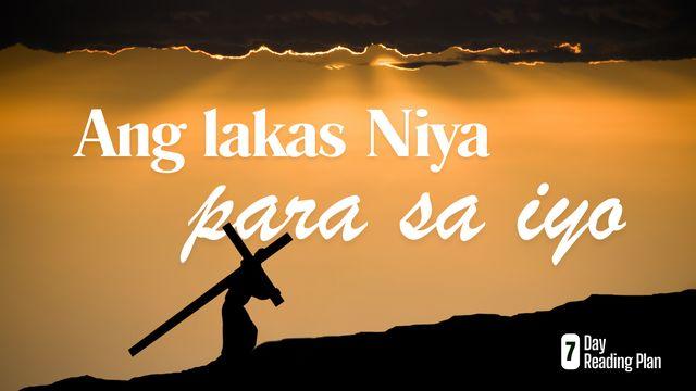 Ang Lakas Niya Para Sa Iyo
