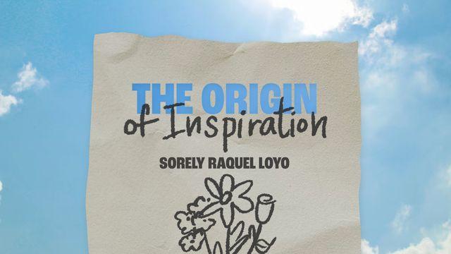 The Origin of Inspiration.