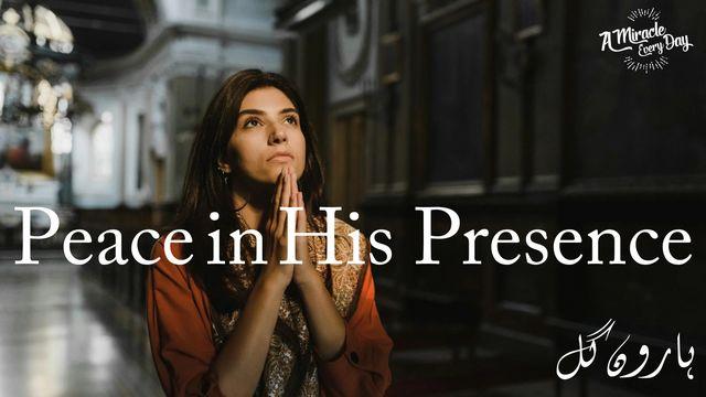 Peace in His Presence