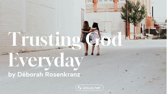 Trusting God Everyday