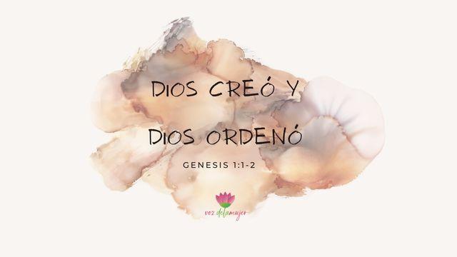 Dios creó Y Dios ordenó