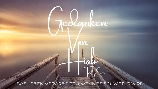 Gedanken von Hiob Teil 1
