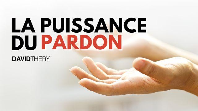 La puissance du pardon