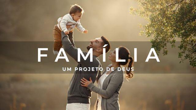 Família - Um Projeto de Deus