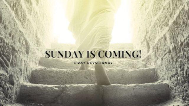 Sunday Is Coming