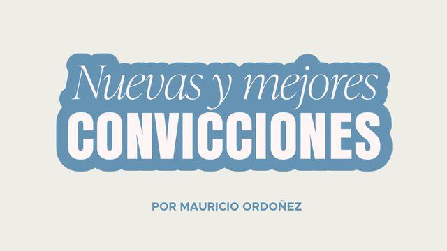 Nuevas Y Mejores Convicciones