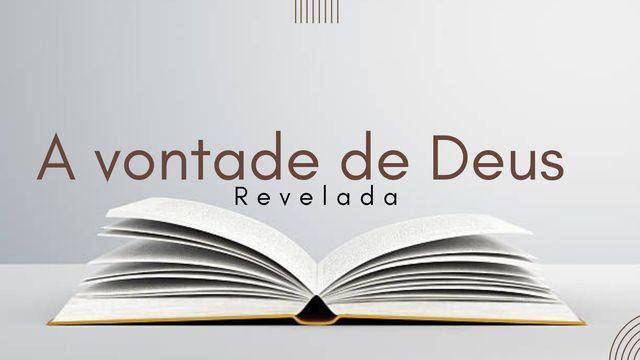 A Vontade de Deus Revelada