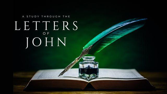 A Study Through the Letters of John