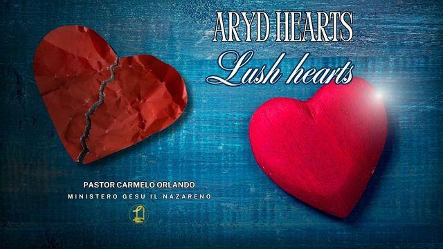Arid Hearts Lush Hearts