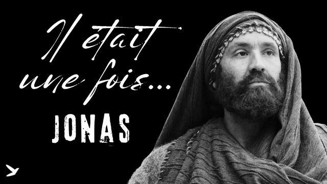 Il était une fois … Jonas