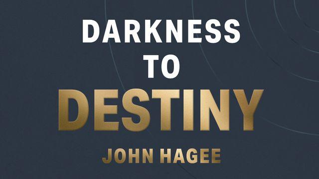 Darkness to Destiny: Unleashing God’s Power in a Dark World