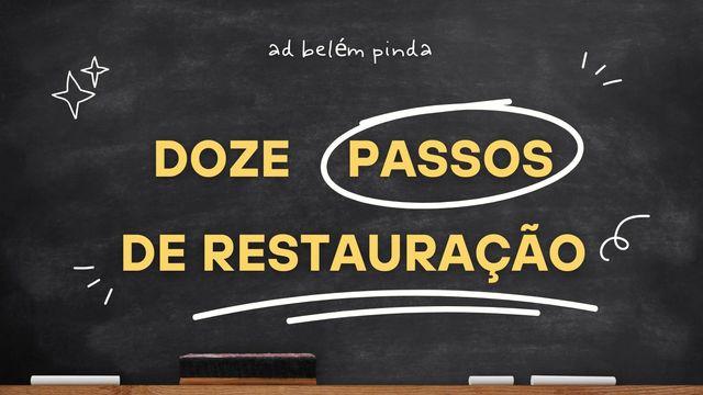 Doze Passos De Restauração